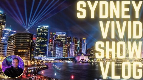 Sydney Vivid Show Vlog by Amit Dahiya #GenXTraveltube