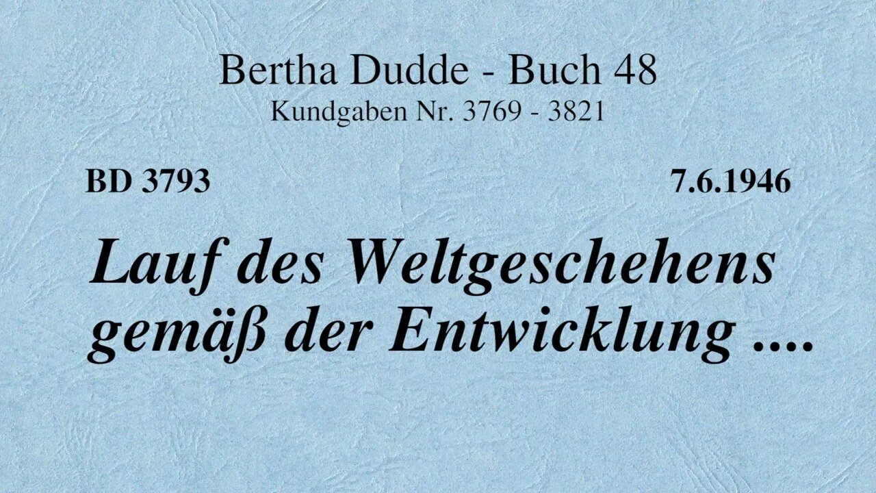 BD 3793 - LAUF DES WELTGESCHEHENS GEMÄSS DER ENTWICKLUNG ....