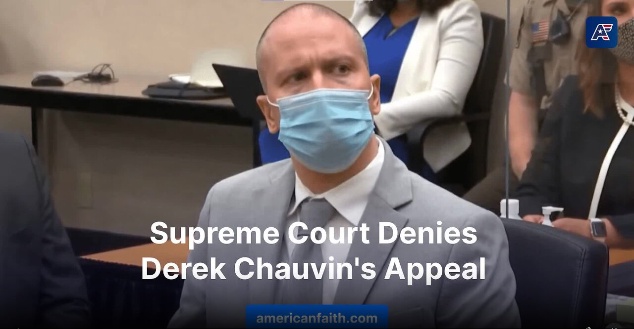 Supreme Court Denies Derek Chauvin Appeal Challenging Prison Sentence