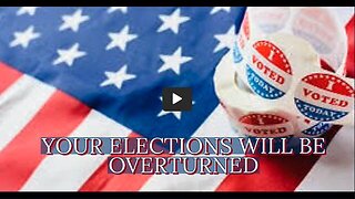 YOUR ELECTIONS WILL BE OVERTURNED