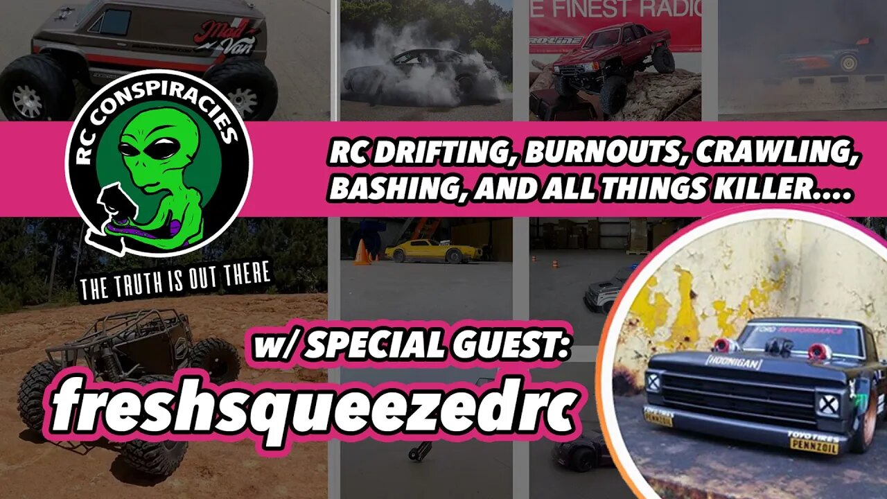 👽RC Conspiracies: Burnouts, Scale Hoonigan Builds, Kyosho & More w/ Special Guest: freshsqueezedrc