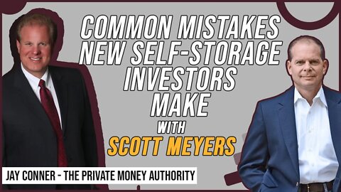 Common Mistakes New Self-Storage Investors Make with Scott Meyers & Jay Conner