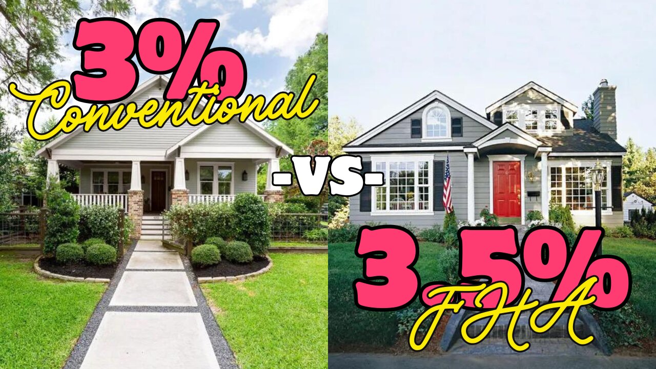 3.5% Down FHA vs 3% Down Conventional