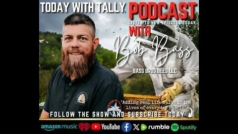 Episode 252 | Bob Bass, US ARMY Veteran - Owner, Bass Bros Bees LLC