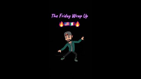 The Friday Wrap Up 2 26 21