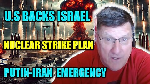 Scott Ritter REVEALS: U.S Backs Israel’s Nuclear Strike Plan, Putin & Iran Order EMERGENCY Meeting