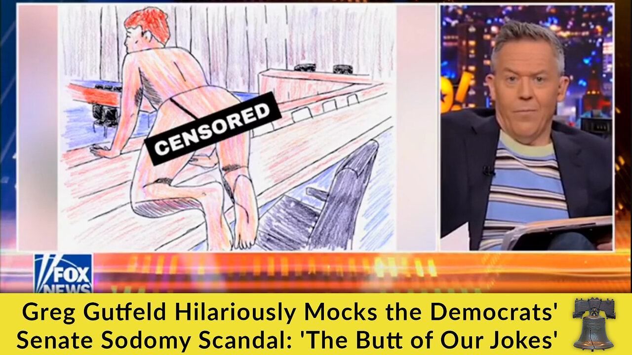Greg Gutfeld Hilariously Mocks the Democrats' Senate Sodomy Scandal: 'The Butt of Our Jokes'