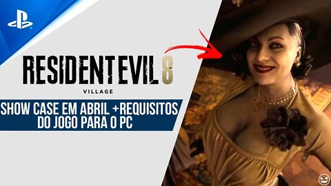 RESIDENT EVIL 8 VILLAGE: REQUISITOS PC E SHOW CASE EM ABRIL