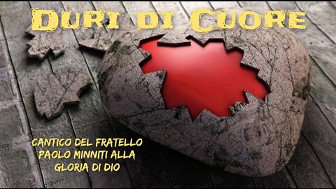 DURI DI CUORE