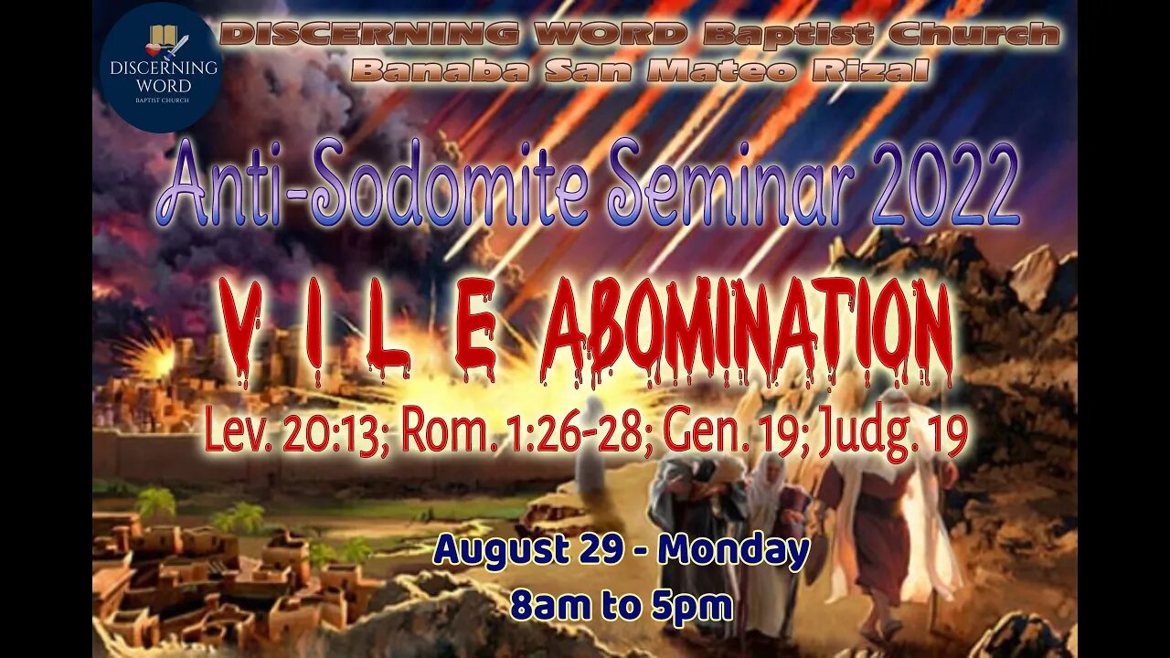 V I L E Abomination - Anti-Sodomite Seminar 2022 - Part 2 - Clear Biblical Texts