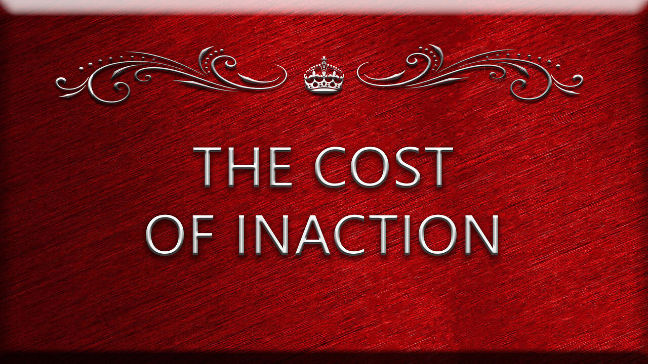 Cost of Inaction