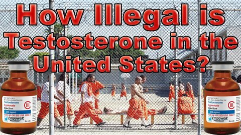 How Illegal Is Testosterone in the United States?