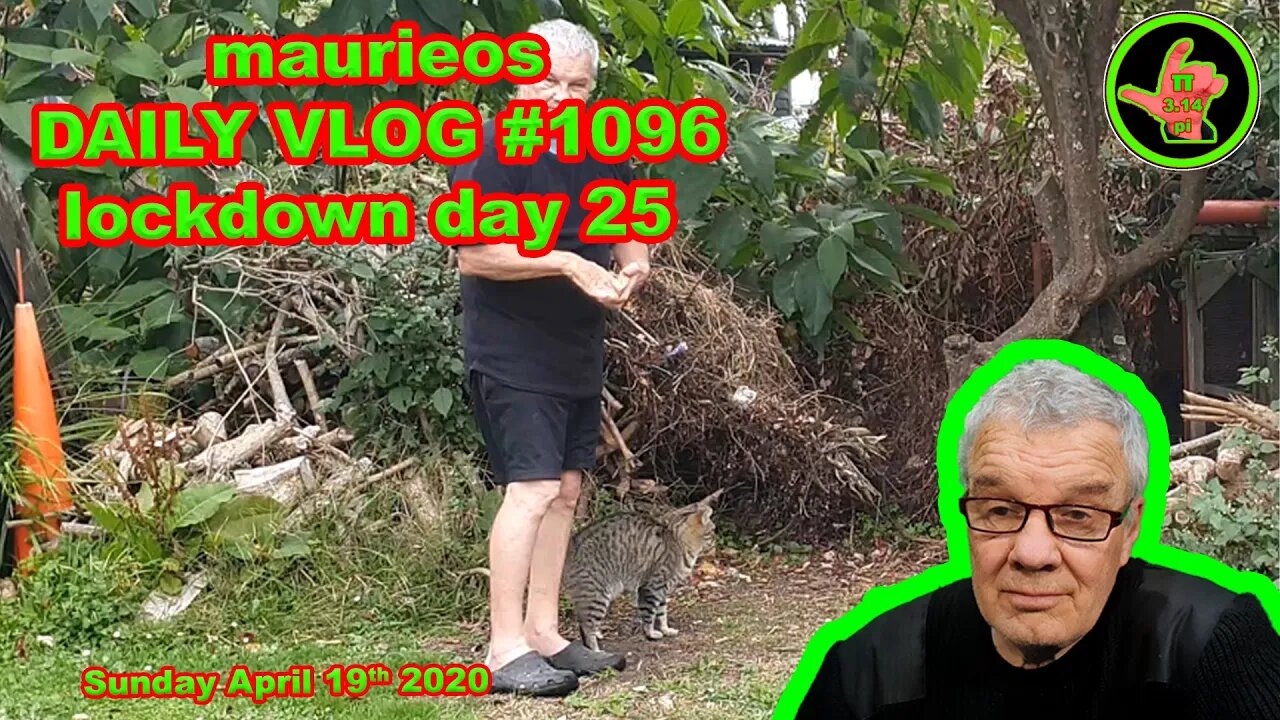 maurieos DAILY VLOG #1096 lockdown day 25