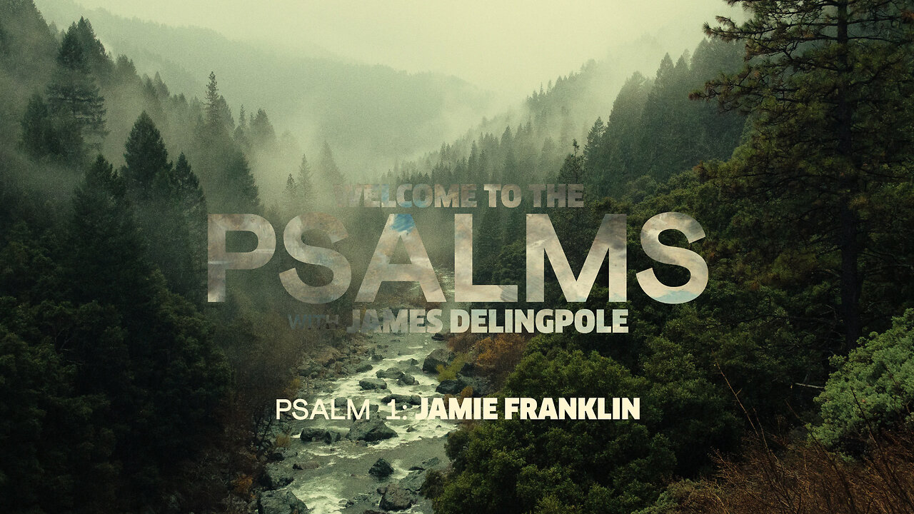 Psalm 1: Jamie Franklin