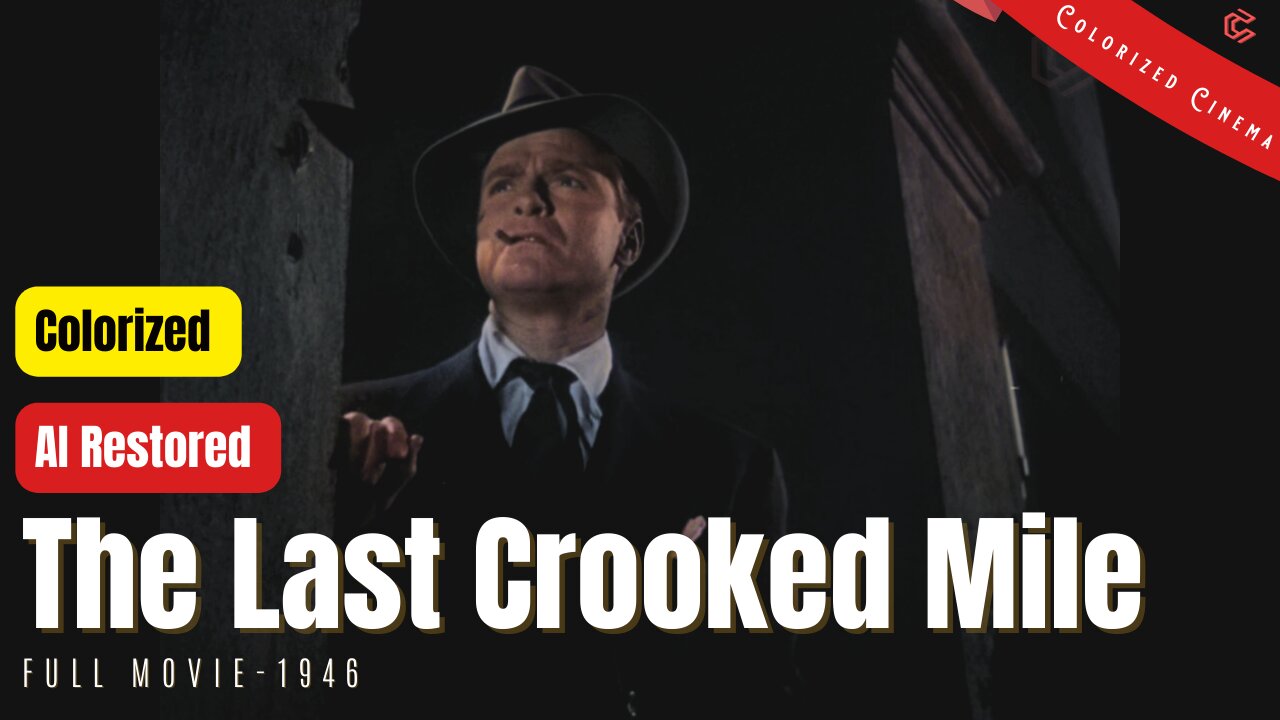 The Last Crooked Mile (1946) | AI Restored and Colorized | Subtitled | Don "Red" Barry | Crime Film