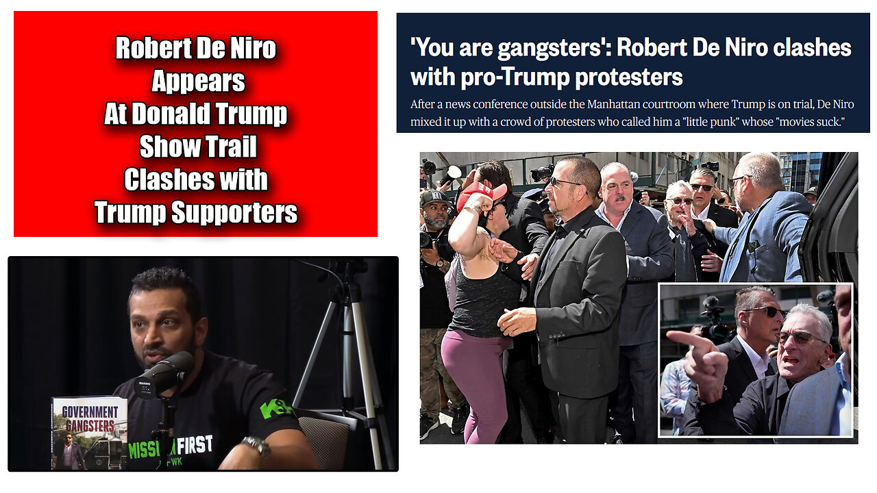 Robert De Niro Clashes With New York Trump Supporters Outside Hush Money Show Trial