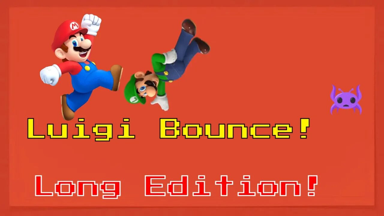 Luigi Bounce Long Edition! (2023) 😎