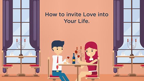 How to Invite Love into Your Life