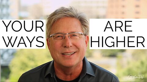 Your Ways are Higher | Don Moen Devotionals