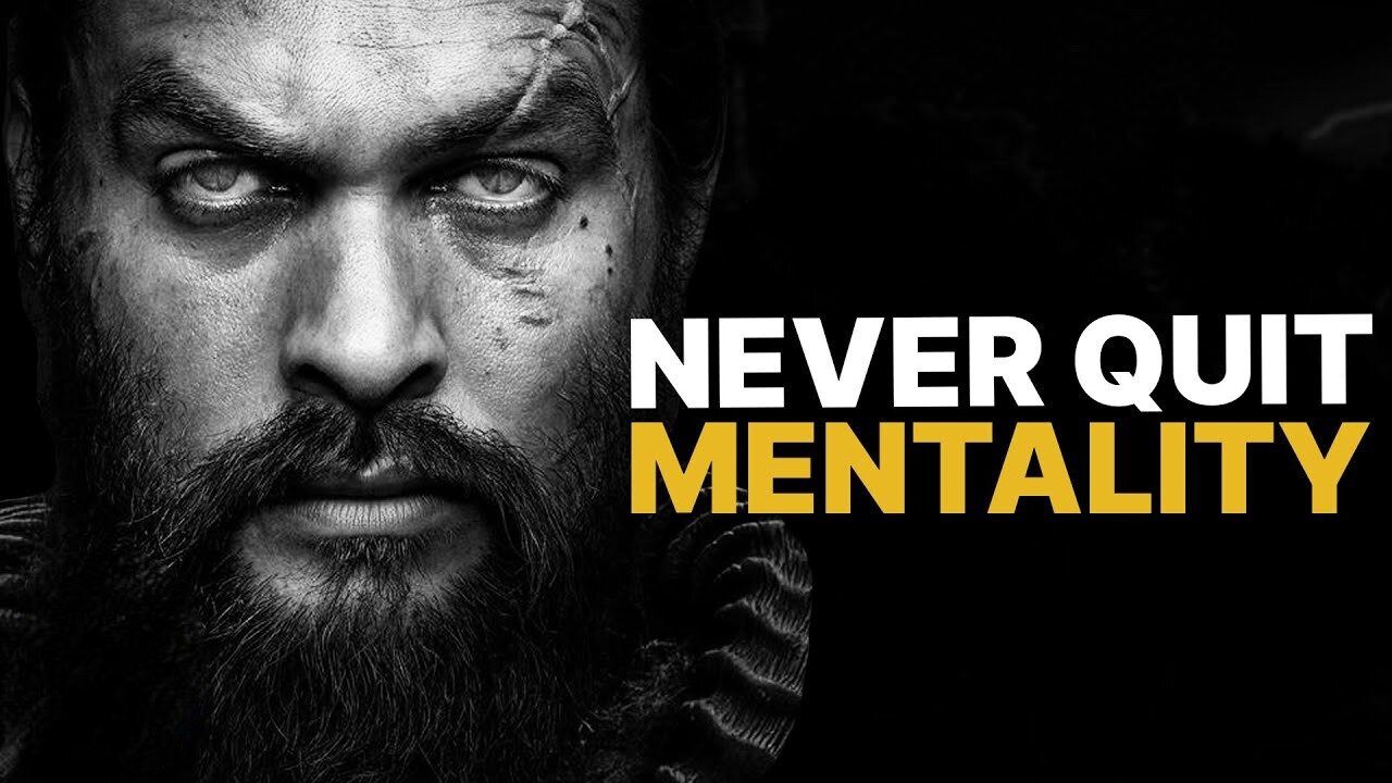 NEVER QUIT MENTALITY Motivational Speech