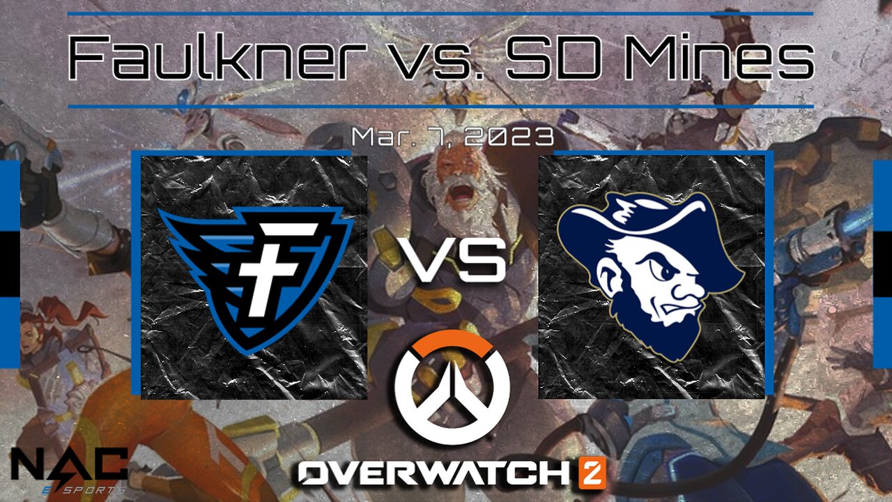 Overwatch 2- Faulkner vs. South Dakota Mines (3/7/23)