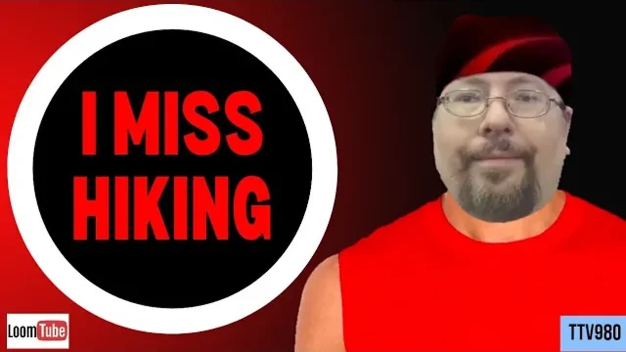 I MISS HIKING - 082820 TTV980
