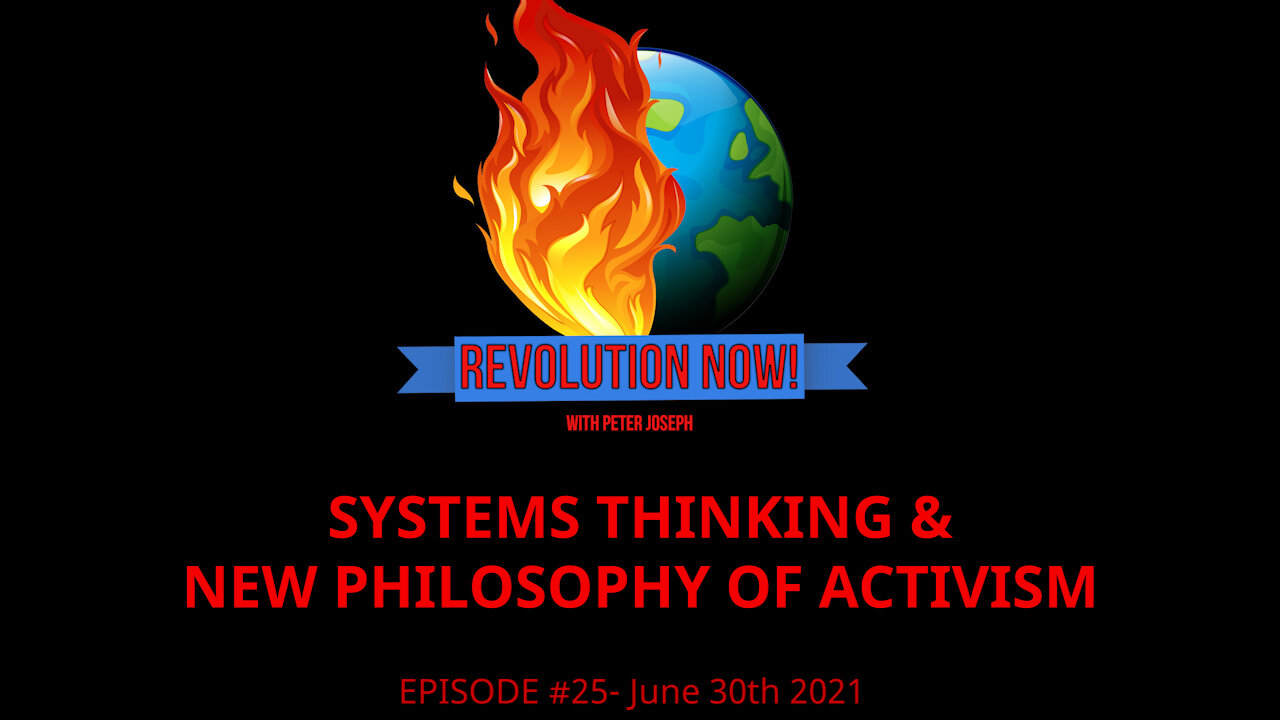 Revolution Now! with Peter Joseph | Ep #25 | June 30th 2021