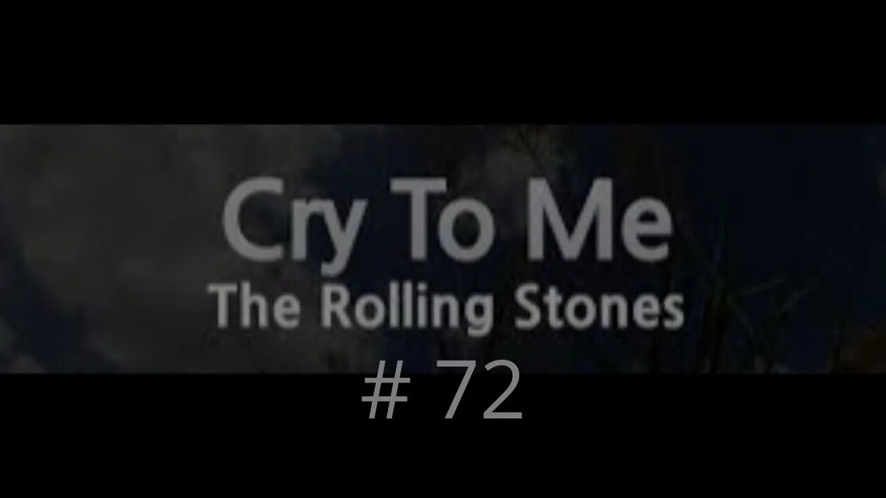 Cry To Me # 72