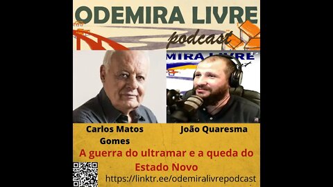#40 Carlos Matos Gomes - A guerra colonial e a o fim do estado novo