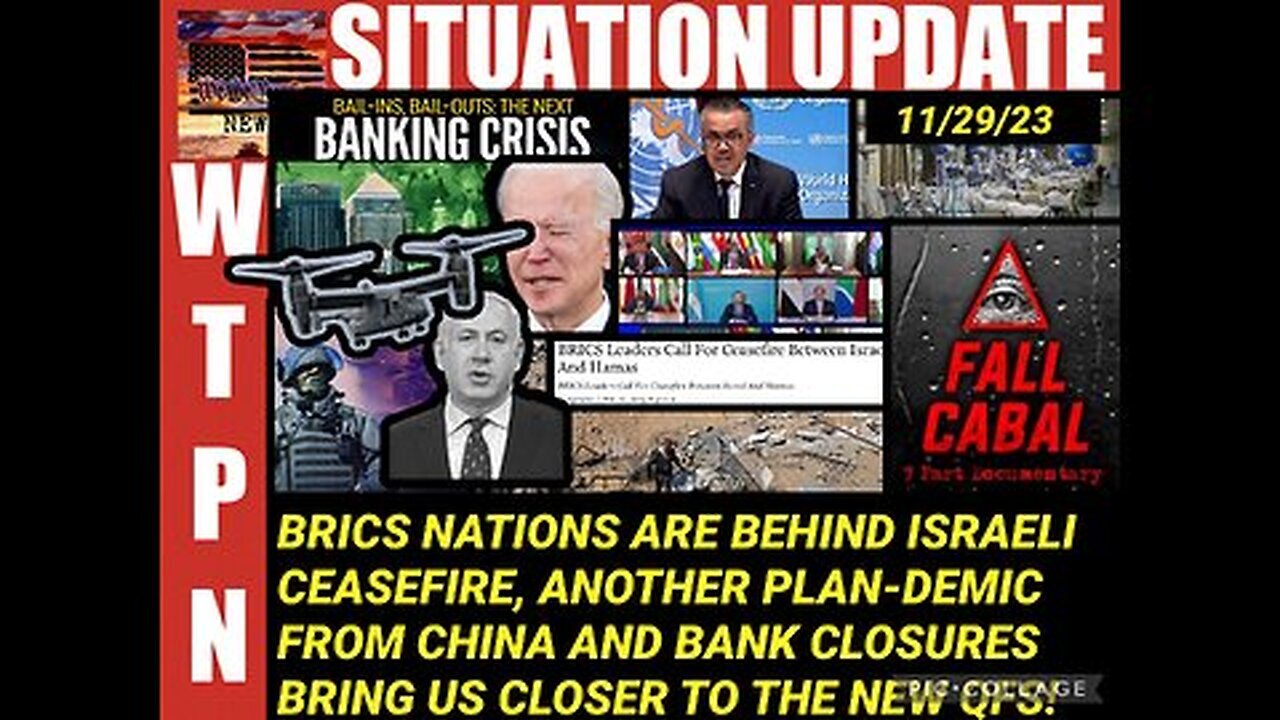 Situation Update 11/30/23: BRICS Nations Are Behind Israeli Ceasefire! The New QFS!