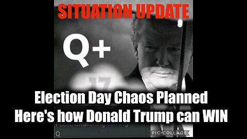 Situation Update 11/4/2024 - Election Day Chaos Planned > Here's how Donald Trump can WIN