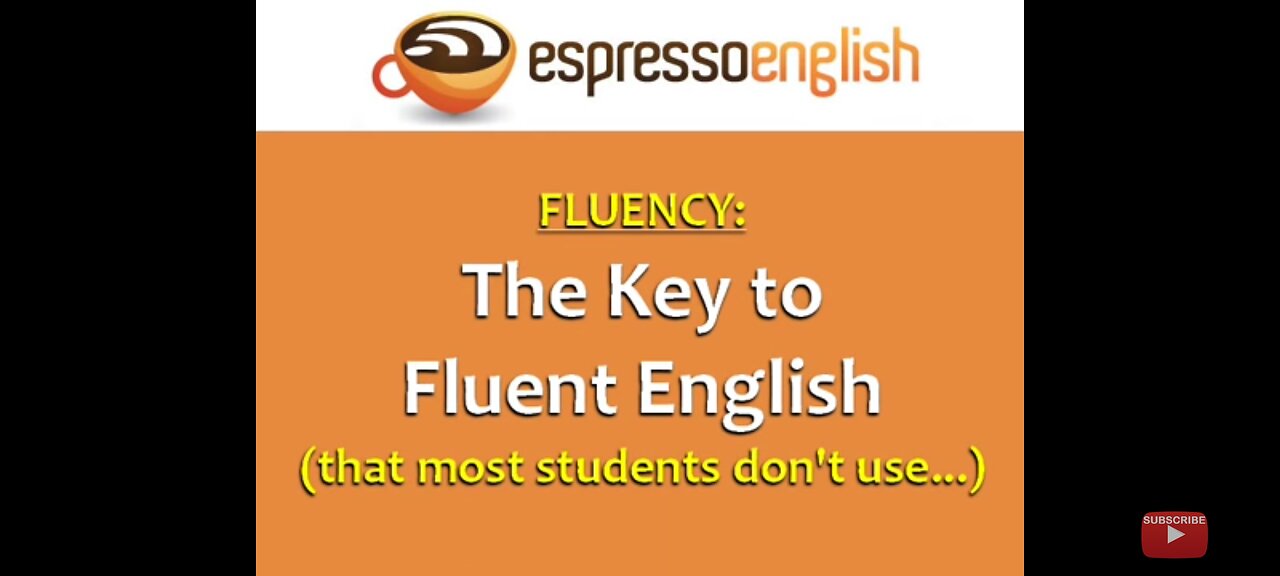 The Key To Fluent English