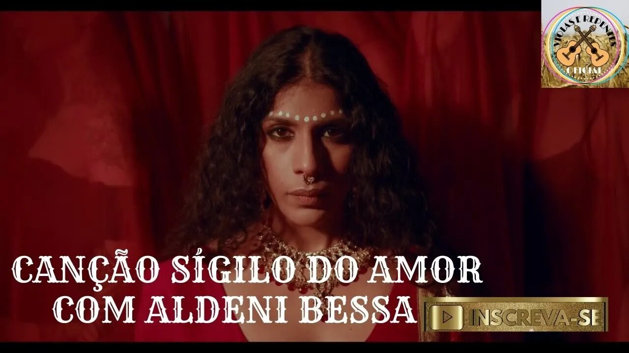 CANÇÃO SÍGILO DO AMOR COM ALDENI BESSA