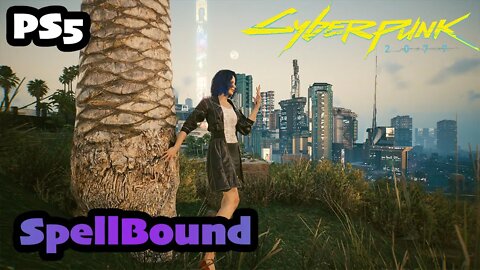 Cyberpunk 2077 | Part (20) Spellbound with Nix [PS5 1.5 Female V CORPO]