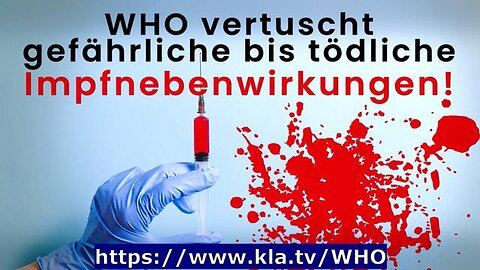 WHO vertuscht gefährliche Impfstoffe