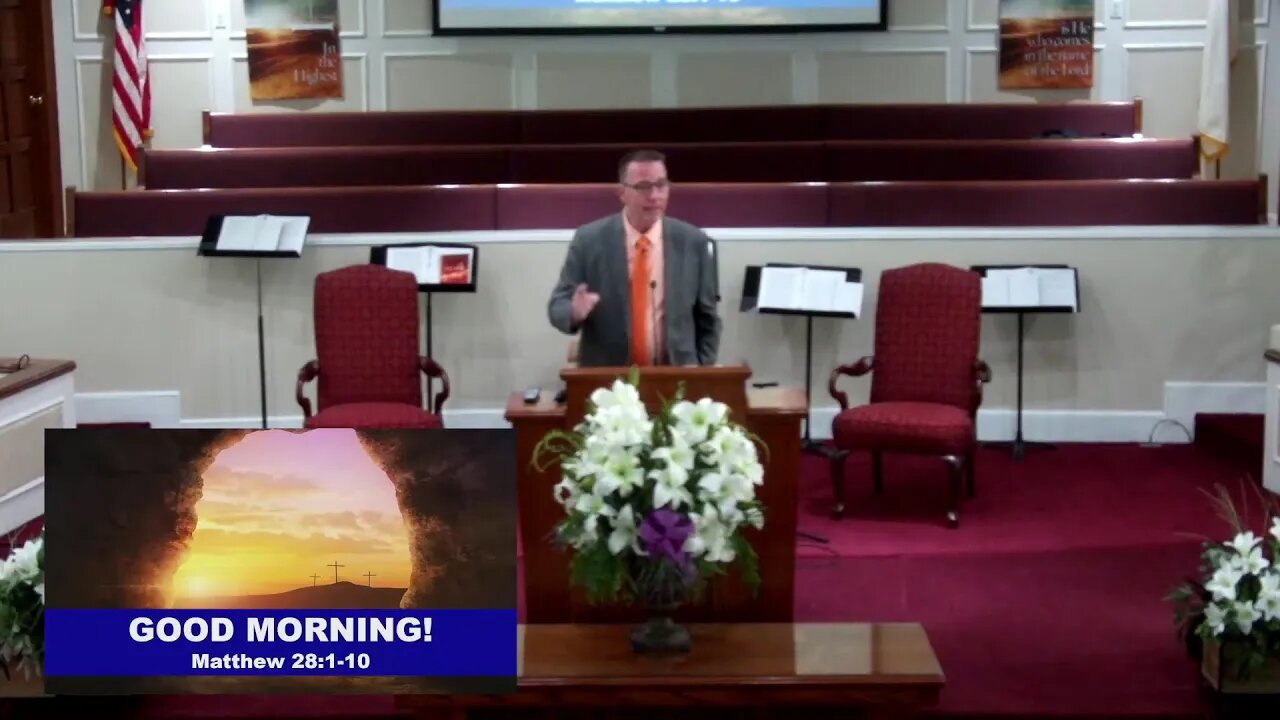 Good Morning! Matthew 28:1-10