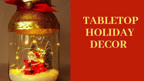 TABLETOP CHRISTMAS DECOR