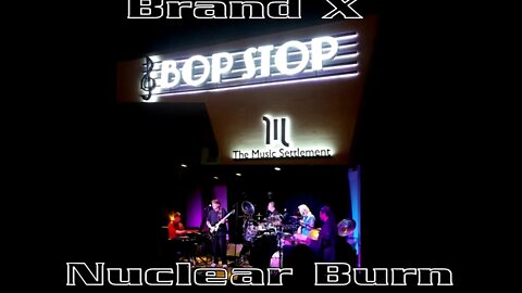 Brand X - Nuclear Burn