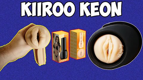 Kiiroo Keon: Is This The World's Best Male Masturbator?