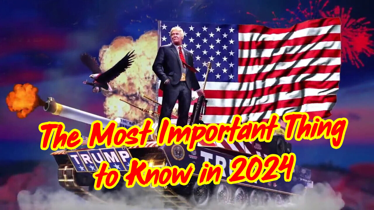 The Most Important Thing to Know in 2024