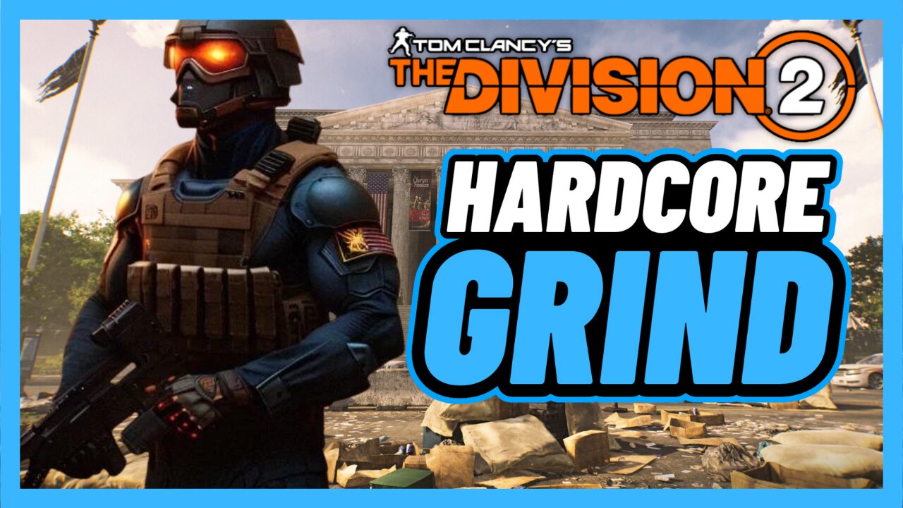 Hardcore Grind On The Division 2