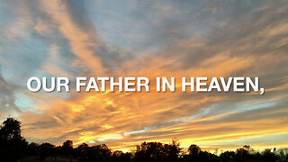 Our Father. Matthew 6: 9-13.