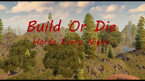 Build or Die Horde Every Night ep1