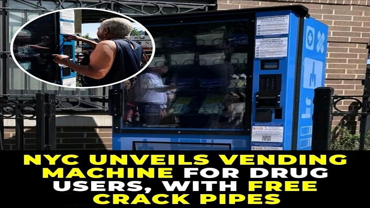 New York City Installs Vending Machines Offering Free Crack Pipes For Drug Users!