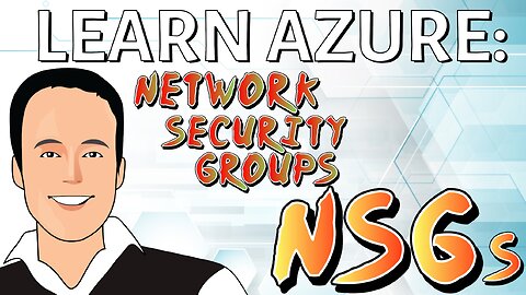 Using Network Security Groups (NSGs) in Azure