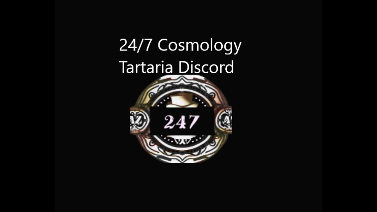 24 7 Cosmology Tartaria Discord Live Stream 9