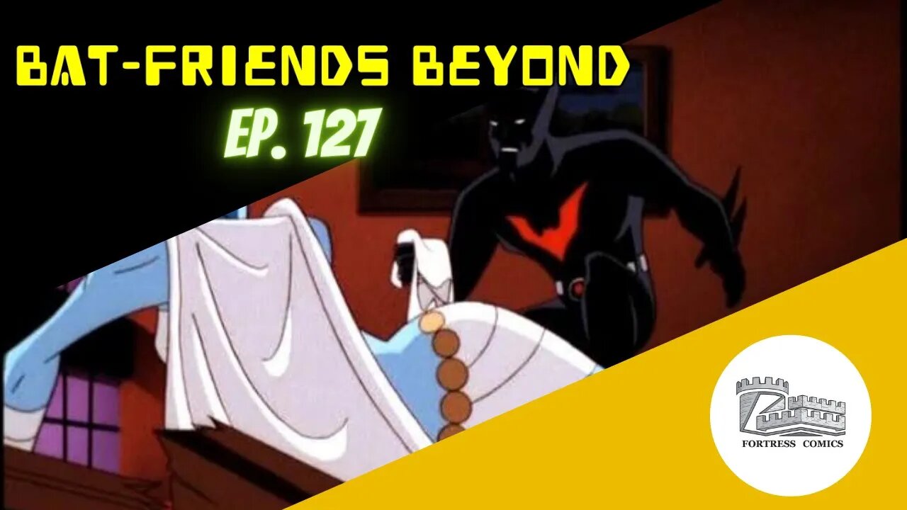 Bat-Friends Beyond Ep. 127: Random Assassin