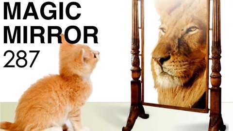 Magic Mirror 287 - History, Truth, & Innocence Destroyed