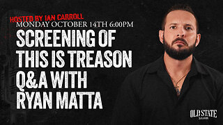 "This Is Treason" Film Q&A with Ryan Matta • Hosted by Ian Carroll