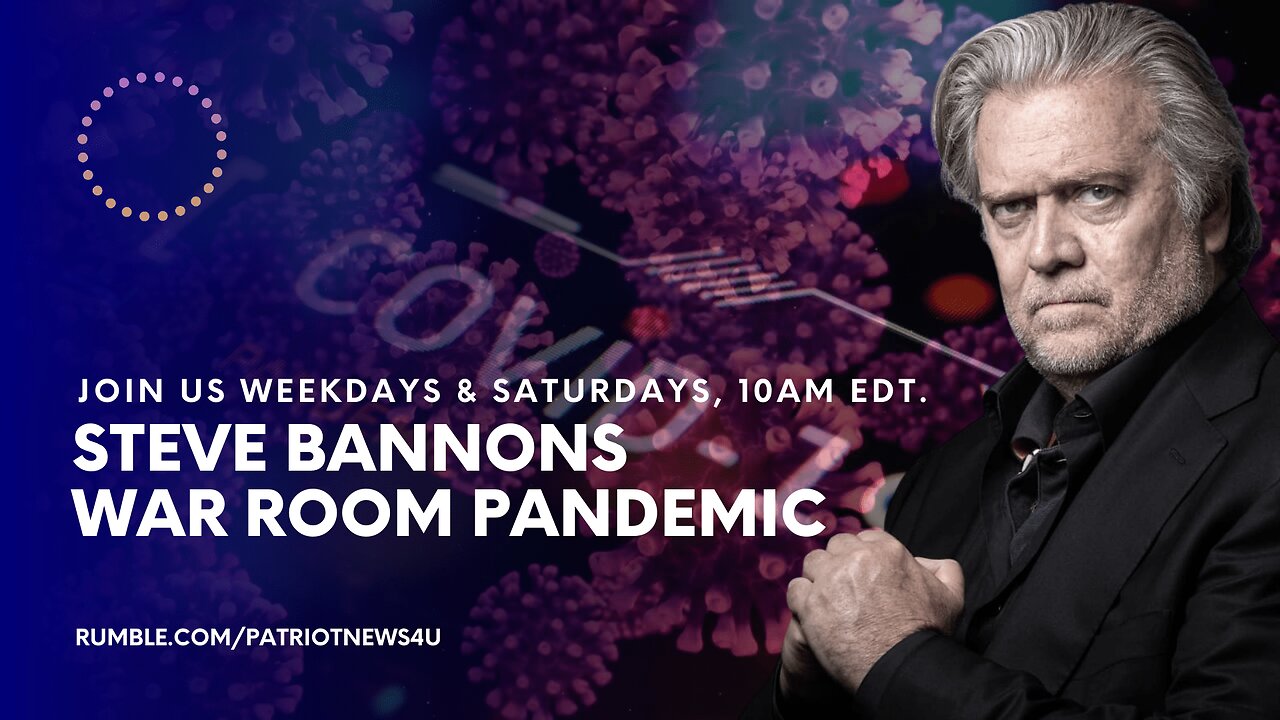 REPLAY: Steve Bannon's War Room Pandemic Hr.2, Weekdays & Saturdays 11AM EST